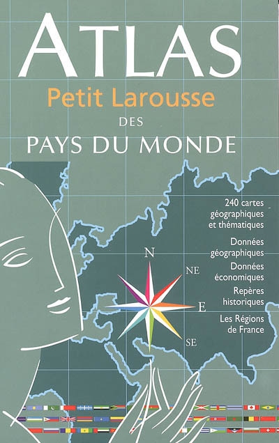 Atlas Petit Larousse des Pays Du Monde