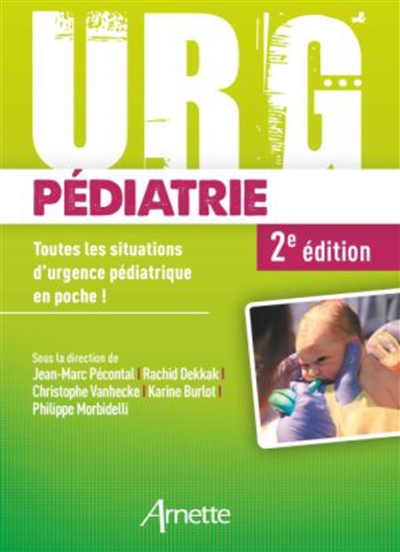 Urg' pédiatrie : toutes les situations d'urgence pédiatrique en poche !