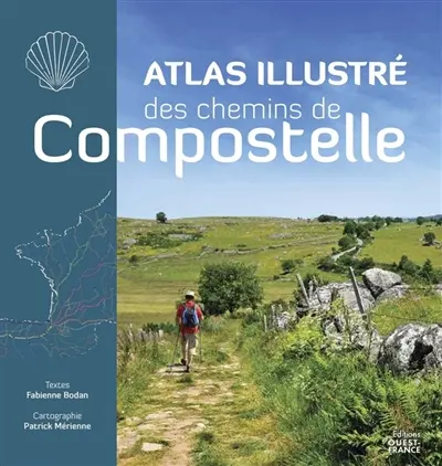 Atlas illustré des chemins de Compostelle