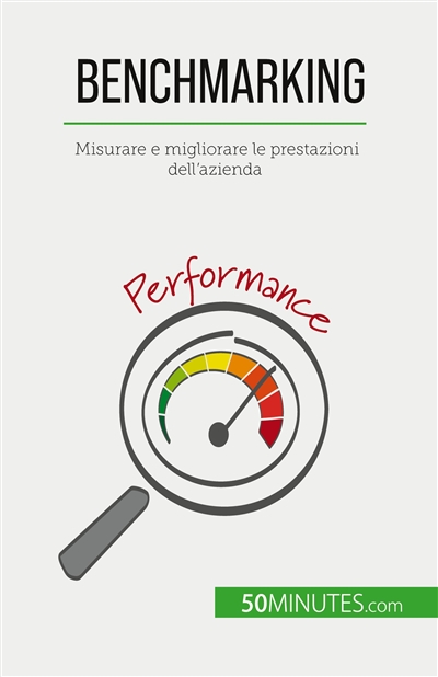 Benchmarking : Misurare e...