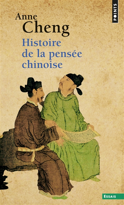 Histoire de la pensée chinoise - Anne Cheng