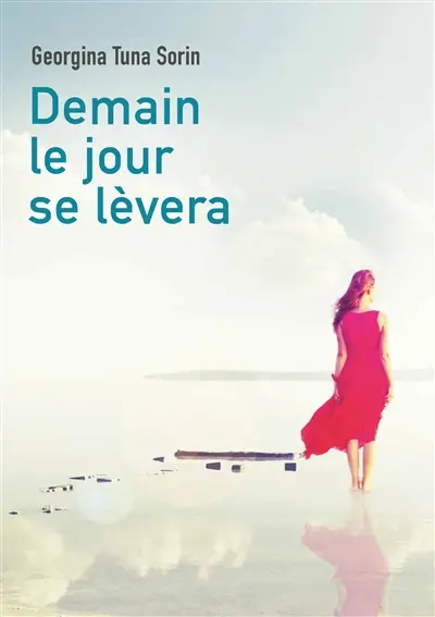 Demain le jour se lèvera : Tome 1