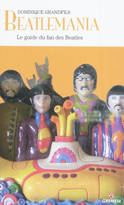 Beatlemania : le guide du fan des Beatles