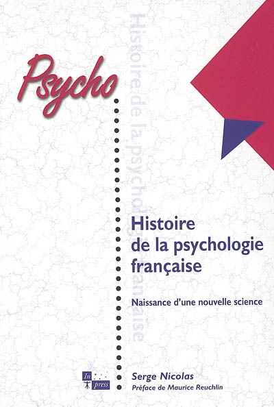 Histoire de la psychologie française : naissance d'une nouvelle science