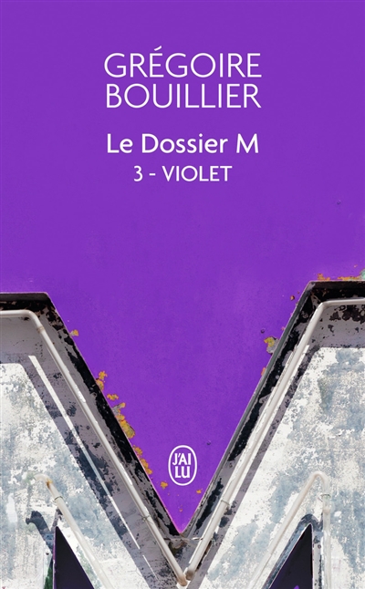 Le dossier M. Vol. 3. Violet (le réel)
