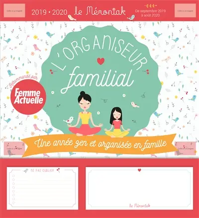 L'organiseur familial 2019-2020 : une année zen et organisée en famille : de septembre 2019 à août 2020