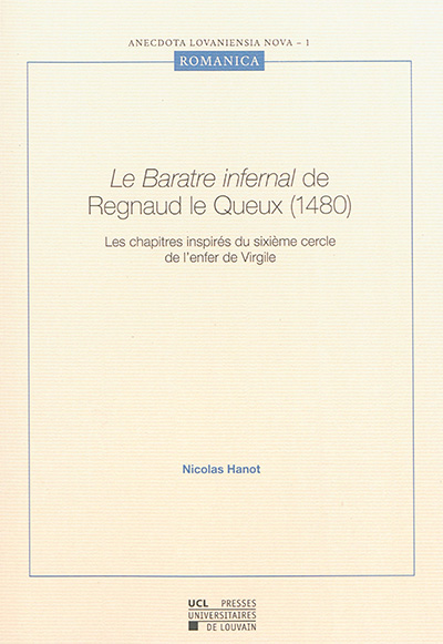 Le Baratre infernal de Regnaud le Queux (1480) : le sixième cercle de l'enfer, extrait du livre I