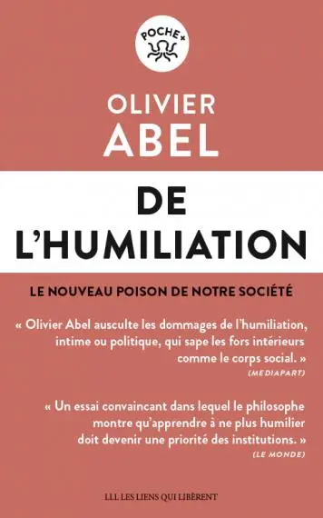 De l'humiliation : le nouveau poison de notre société