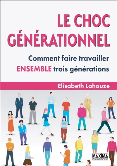 Le choc générationnel : comment faire travailler ensemble trois générations