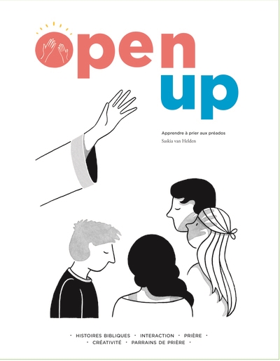 Open up : apprendre à prier...