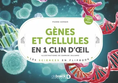 Gènes et cellules en 1 clin d'oeil : licence SVT, prépas
