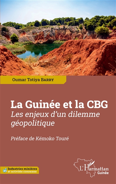 La Guinée et la CBG : les enjeux d'un dilemme géopolitique