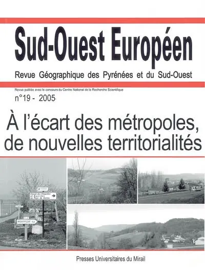 Sud-Ouest européen, n° 19. A l'écart des métropoles, de nouvelles territorialités