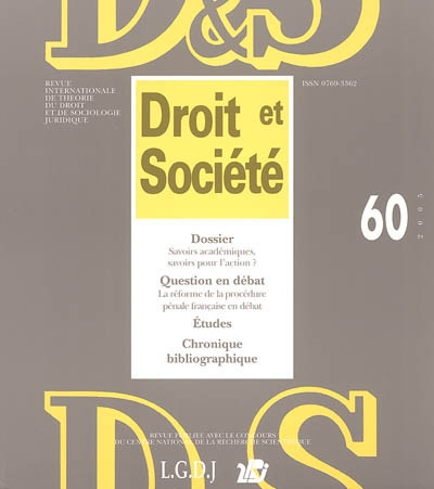 droit et société, n° 60. savoirs académiques, savoirs pour l'action ?