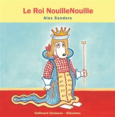 Le roi NouilleNouille