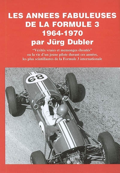 Les années fabuleuses de la Formule 3 1.000cc, 1964-1970. Vol. 1