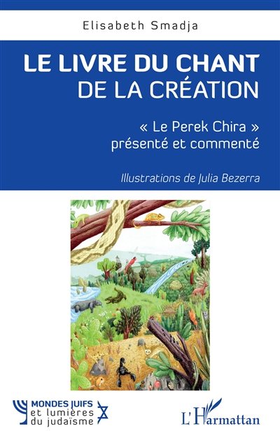 Le livre du chant de la Création : le Perek Chira présenté et commenté