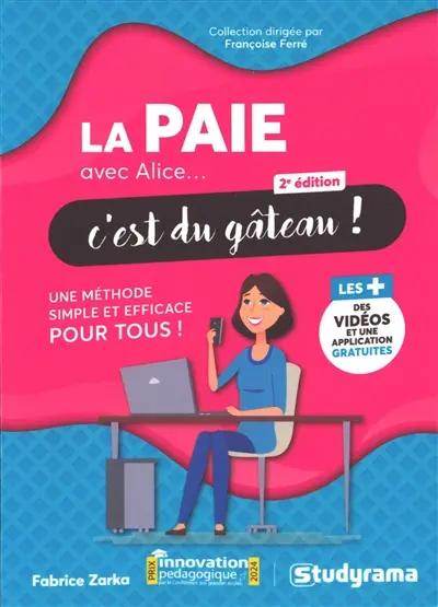 La paie avec Alice... c'est du gâteau ! : une méthode simple et efficace pour tous !