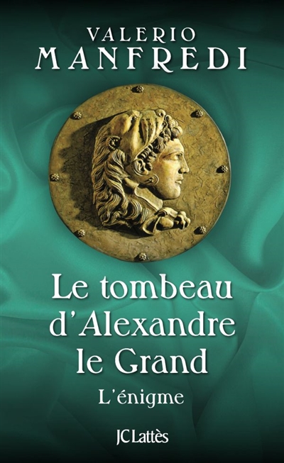 Le tombeau d'Alexandre le Grand : l'énigme