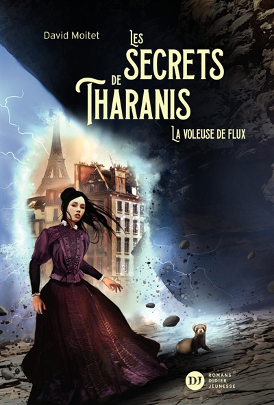 Les secrets de Tharanis. Vol. 2. La voleuse de flux