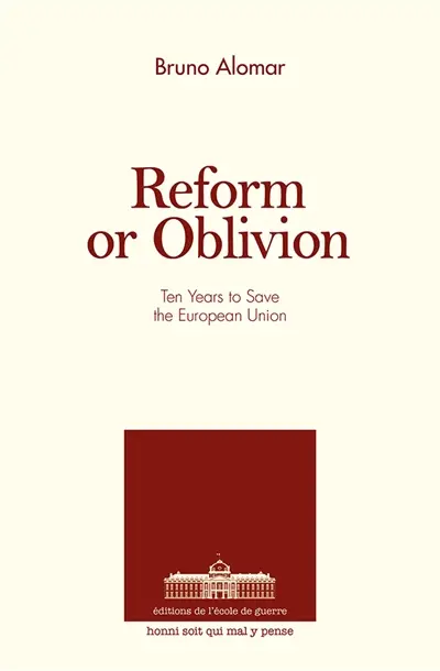 Reform or oblivion : Ten years to save the European Union