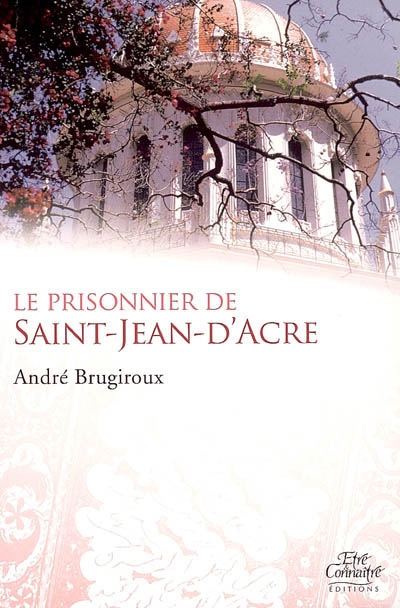 Le prisonnier de Saint-Jean-d'Acre