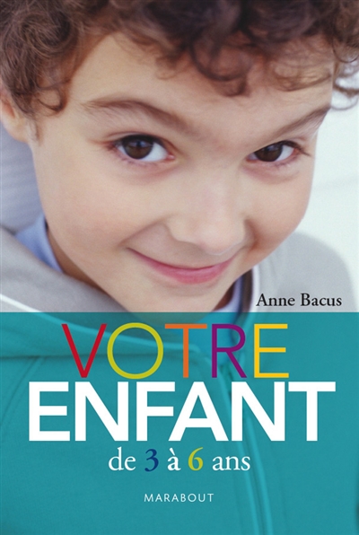 Votre enfant de 3 à 6 ans