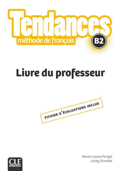 Tendances, méthode de français B2 : livre du professeur