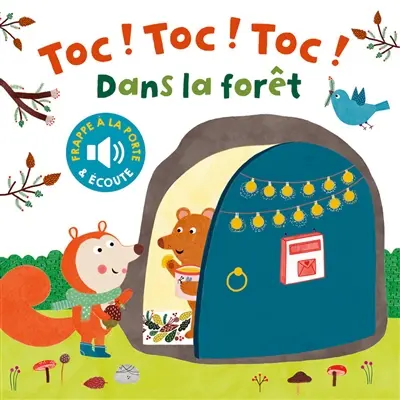 Dans la forêt : frappe à la porte & écoute