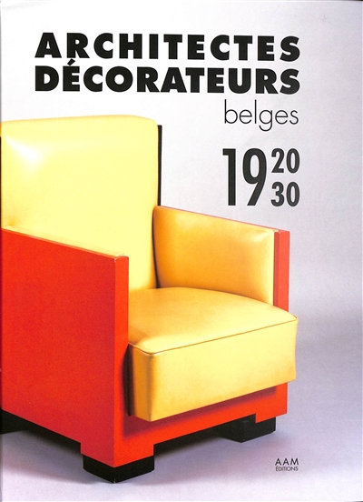 Architectes décorateurs belges de l'entre-deux-guerres : 1920-1930
