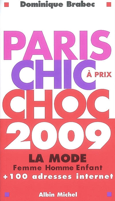 Paris chic à prix choc 2009 : la mode femme, homme, enfant