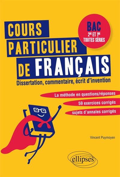 Cours particulier de français : dissertation, commentaire, écrit d'invention : bac 2de et 1re toutes séries