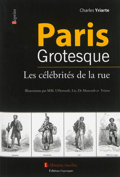 Paris grotesque : les célébrités de la rue : Paris, 1815 à 1863