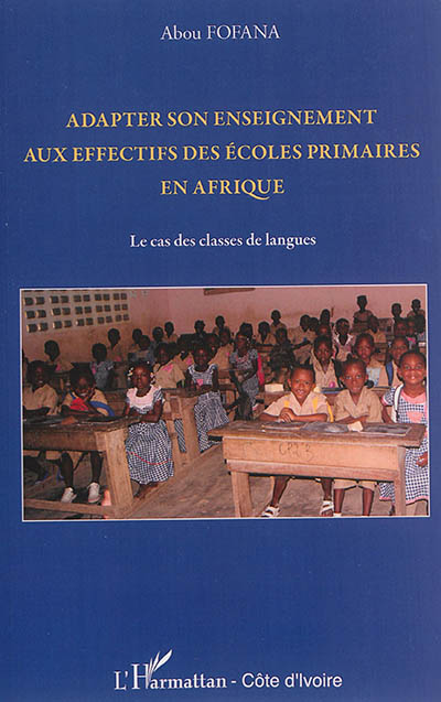 Adapter son enseignement aux effectifs des écoles primaires en Afrique : le cas des classes de langues