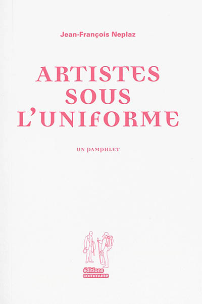 Artistes sous l'uniforme : un pamphlet