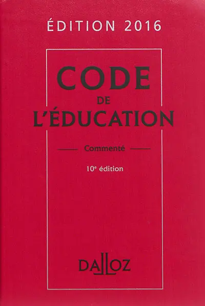 Code de l'éducation commenté : 2016
