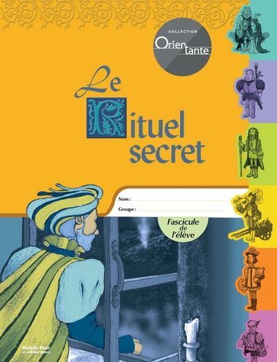 Le rituel secret. Fascicule de l'élève