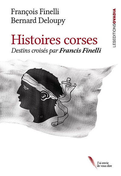 couverture du livre Histoires corses : destins croisés par Francis Finelli