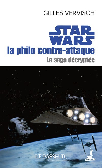 La saga décryptée. Star Wars : la philo contre attaque