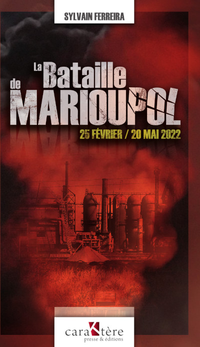 La bataille de Marioupol : 25 février-20 mai 2022