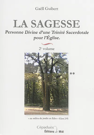 La sagesse. Vol. 2. Personne divine d'une Trinité sacerdotale pour l'Eglise