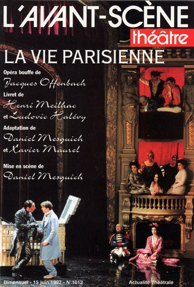 Avant-scène théâtre (L'), n° 1012. La vie parisienne : opéra bouffe