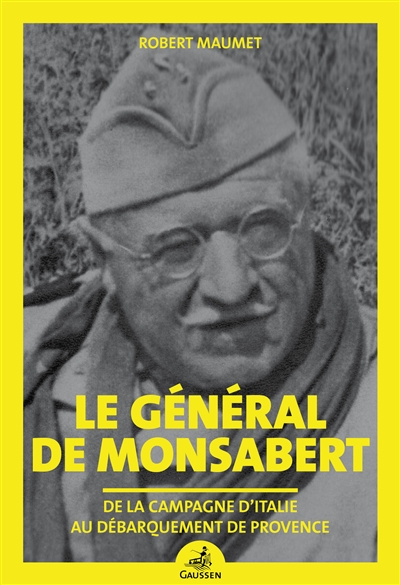 Le général de Monsabert :...
