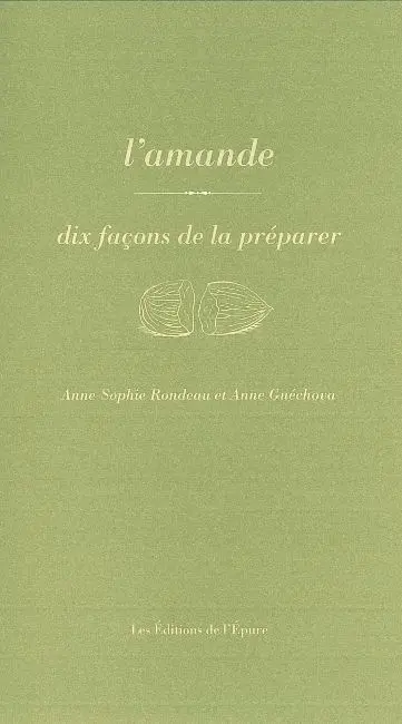 L'amande : dix façons de la préparer
