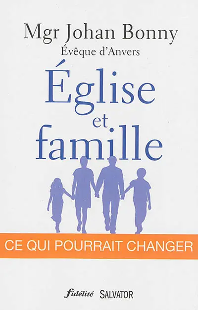 Eglise et famille : ce qui pourrait changer