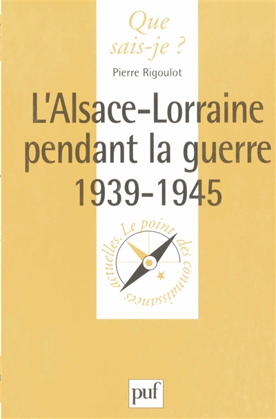 L'Alsace-Lorraine pendant la guerre de 1939-1945