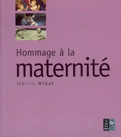 Hommage à la maternité