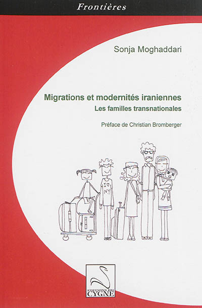 Migrations et modernités iraniennes : les familles transnationales