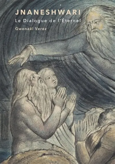 Jnaneshwari : Le Dialogue de l'Eternel