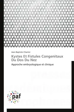 Kystes et fistules congenitaux du dos du nez